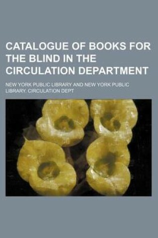 Cover of Catalogue of Books for the Blind in the Circulation Department