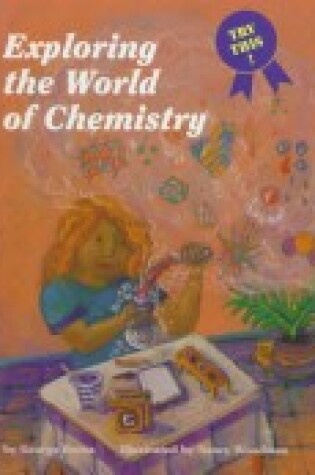 Cover of Exploring the World of Chemistry