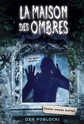 Cover of La Maison Des Ombres: N° 2 - Cache-Cache Mortel