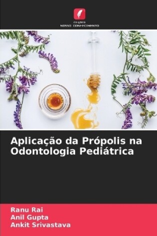 Cover of Aplicação da Própolis na Odontologia Pediátrica