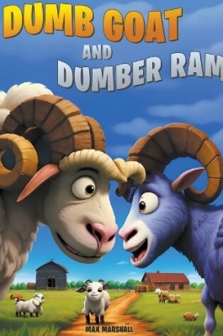Cover of Dumb Goat and Dumber Ram