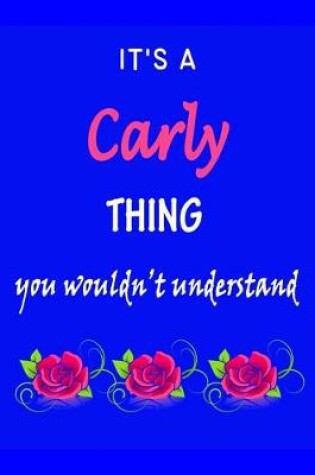 Cover of It's A Carly Thing You Wouldn't Understand