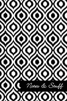 Book cover for Notes & Stuff - Lined Notebook with Black & White Ikat Pattern Cover