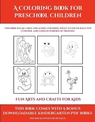 Cover of Fun Arts and Crafts for Kids (A Coloring book for Preschool Children)