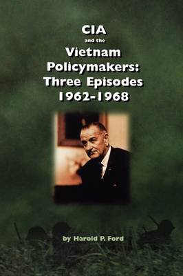 Book cover for CIA and the Vietnam Policymakers