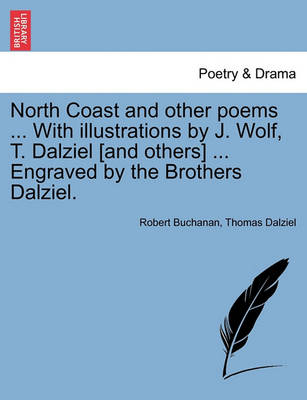 Book cover for North Coast and Other Poems ... with Illustrations by J. Wolf, T. Dalziel [And Others] ... Engraved by the Brothers Dalziel.