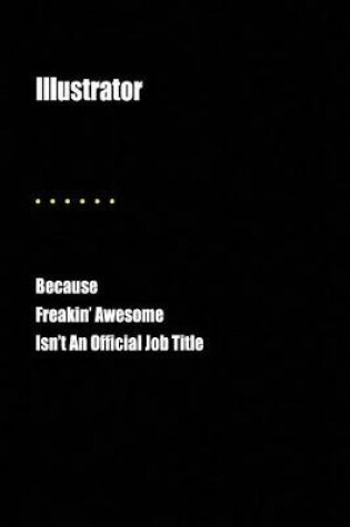Cover of Illustator Because Freakin' Awesome Isn't an Official Job Title