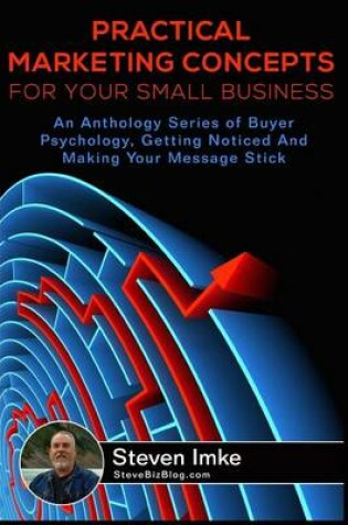 Cover of Practical Marketing Concepts For Your Small Business