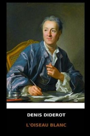Cover of Denis Diderot - L'Oiseau Blanc