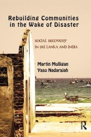 Cover of Rebuilding Local Communities in the Wake of Disaster