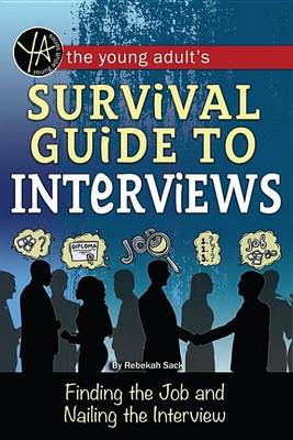 Book cover for The Young Adult's Survival Guide to Interviews