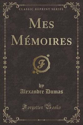 Book cover for Mes Mémoires (Classic Reprint)