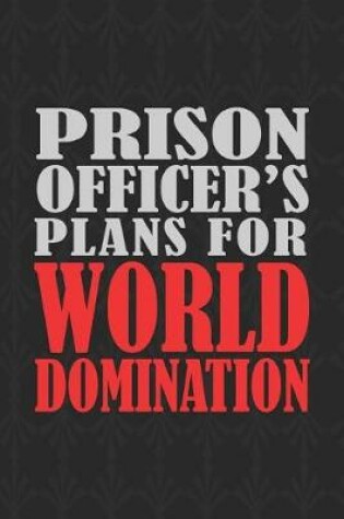 Cover of Prison Officer's Plans For World Domination