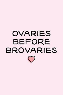 Book cover for Ovaries Before Brovaries