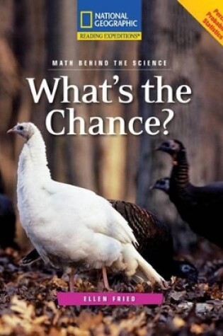 Cover of Reading Expeditions (Science: Math Behind the Science): What's the Chance?
