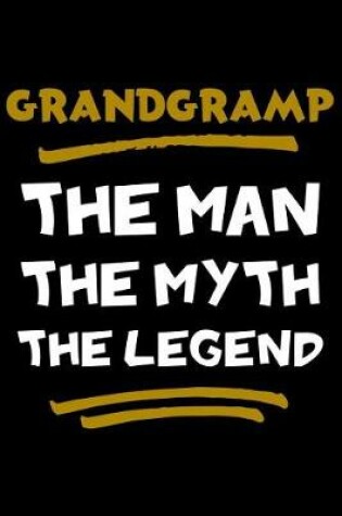 Cover of Grandgramp The Man The Myth The Legend