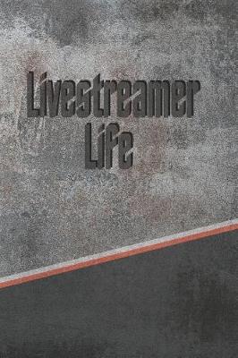 Book cover for Livestreamer Life