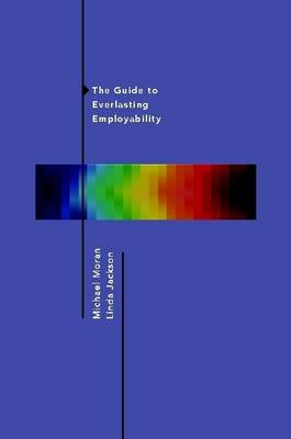 Book cover for The Guide to Everlasting Employability