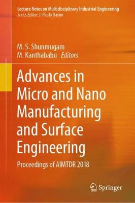 Cover of Advances in Micro and Nano Manufacturing and Surface Engineering