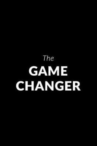 Cover of The Game Changer