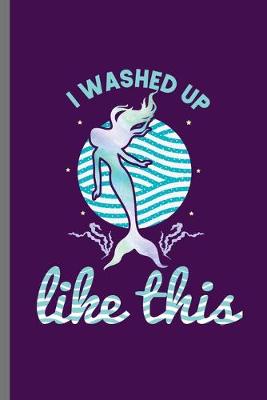 Book cover for I washed up like this