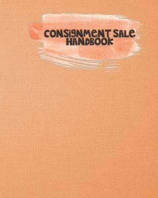 Book cover for Consignment Sale Handbook