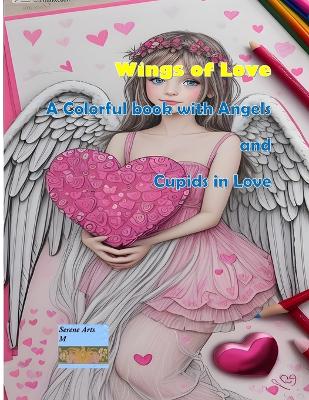 Book cover for Wings of Love A Colorful Journey with Angels and Cupids in Love