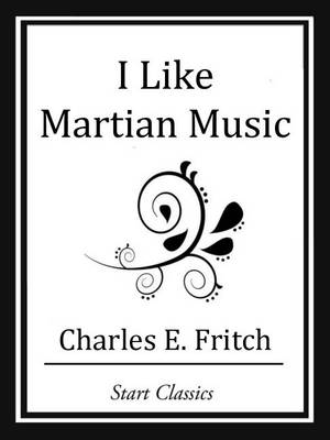 Book cover for I Like Martian Music
