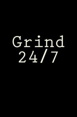 Cover of Grind 24/7