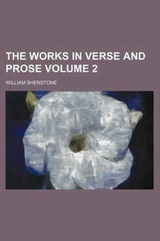 Cover of The Works in Verse and Prose Volume 2