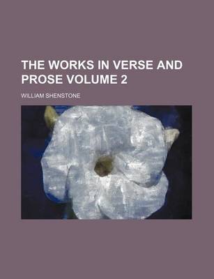 Book cover for The Works in Verse and Prose Volume 2