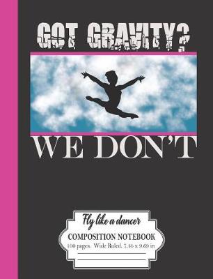 Book cover for Got Gravity? We Don't