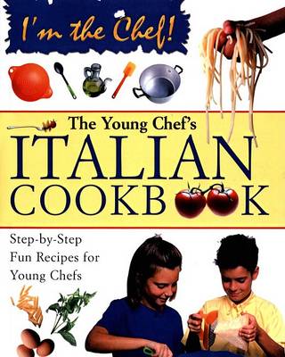 Cover of The Young Chef's Italian Cookbook