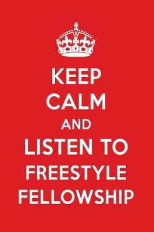 Cover of Keep Calm and Listen to Freestyle Fellowship