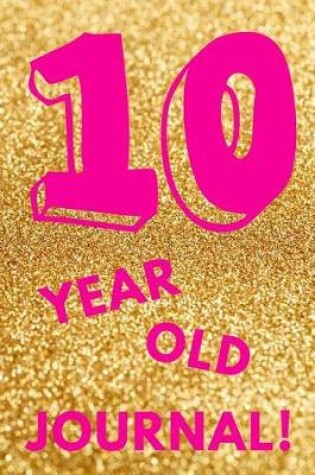 Cover of 10 Year Old Journal!