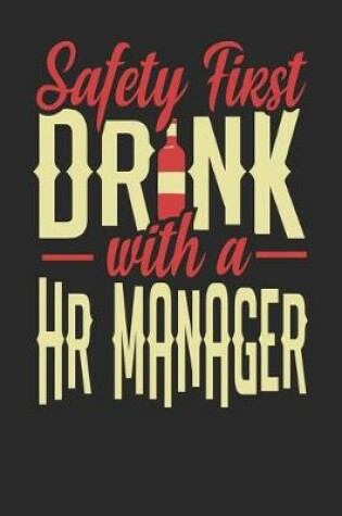 Cover of Safety First Drink With A HR Manager