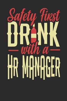 Book cover for Safety First Drink With A HR Manager