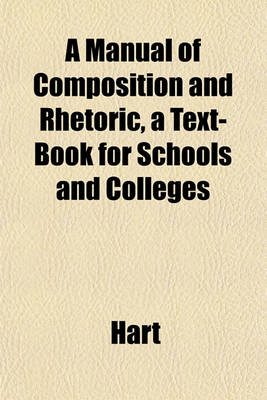 Book cover for A Manual of Composition and Rhetoric, a Text-Book for Schools and Colleges