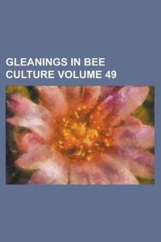 Cover of Gleanings in Bee Culture Volume 49