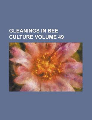 Book cover for Gleanings in Bee Culture Volume 49