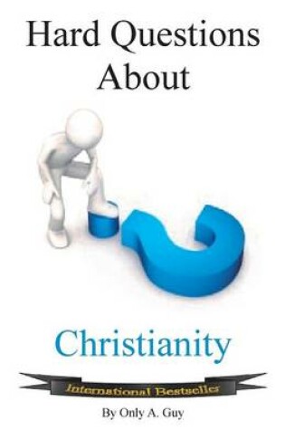 Cover of Hard Questions about Christianity