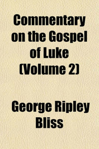 Cover of Commentary on the Gospel of Luke (Volume 2)