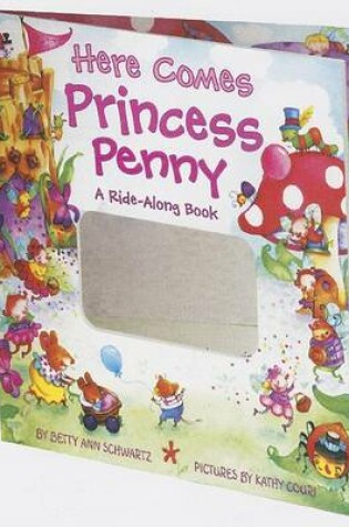 Cover of Here Comes Princess Penny