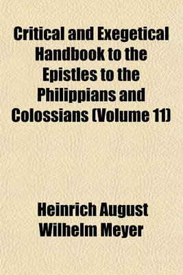 Book cover for Critical and Exegetical Handbook to the Epistles to the Philippians and Colossians (Volume 11)