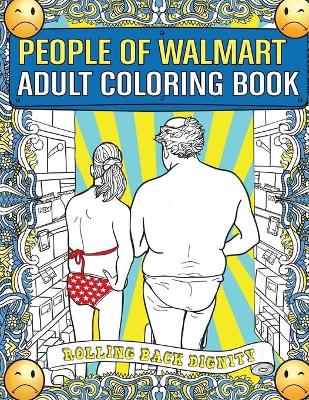 Book cover for People of Walmart Adult Coloring Book