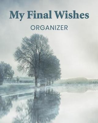 Book cover for My Final Wishes Organizer
