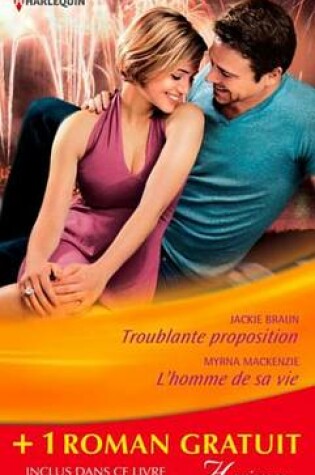 Cover of Troublante Proposition - L'Homme de Sa Vie - Jeux Amoureux (Promotion)