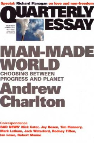 Cover of Man-Made World: Choosing between Progress and Planet: Quarterly Essay 44