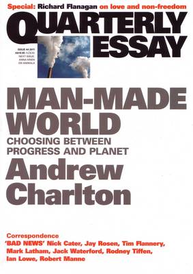 Book cover for Man-Made World: Choosing between Progress and Planet: Quarterly Essay 44