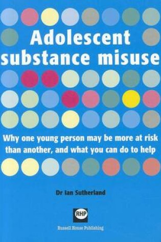Cover of Adolescent Substance Misuse